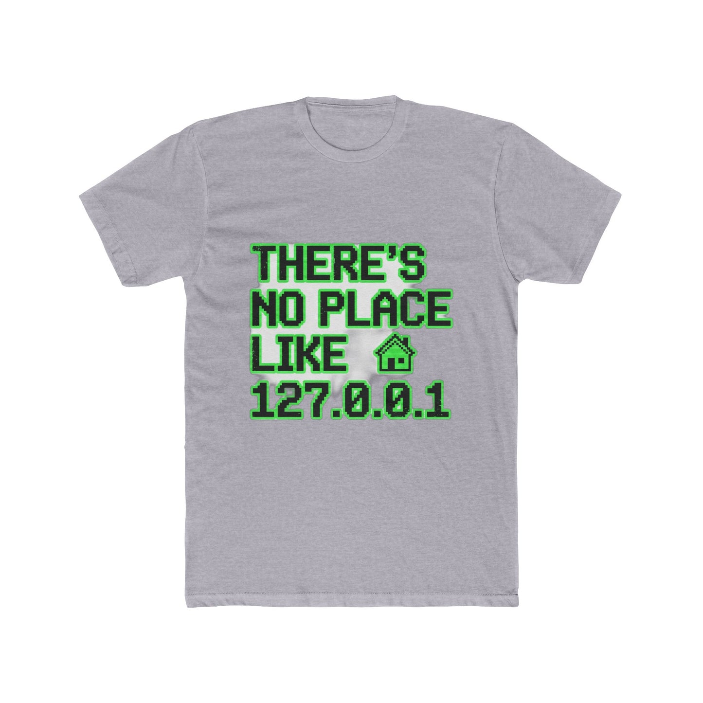 There's No Place Like 127.0.0.1 T-Shirt | Localhost Home Programmer Joke | Nerd Gift