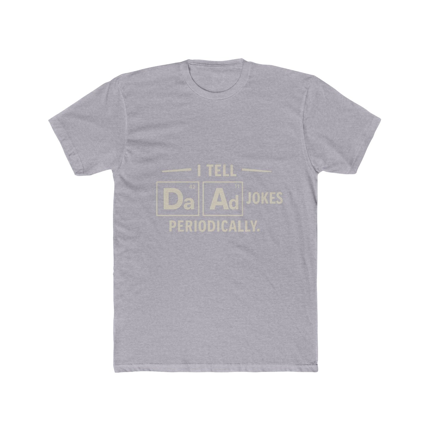 Periodic Table Dad Joke T-Shirt | 'I Tell Da Ad Jokes Periodically' | Science Teacher Gift