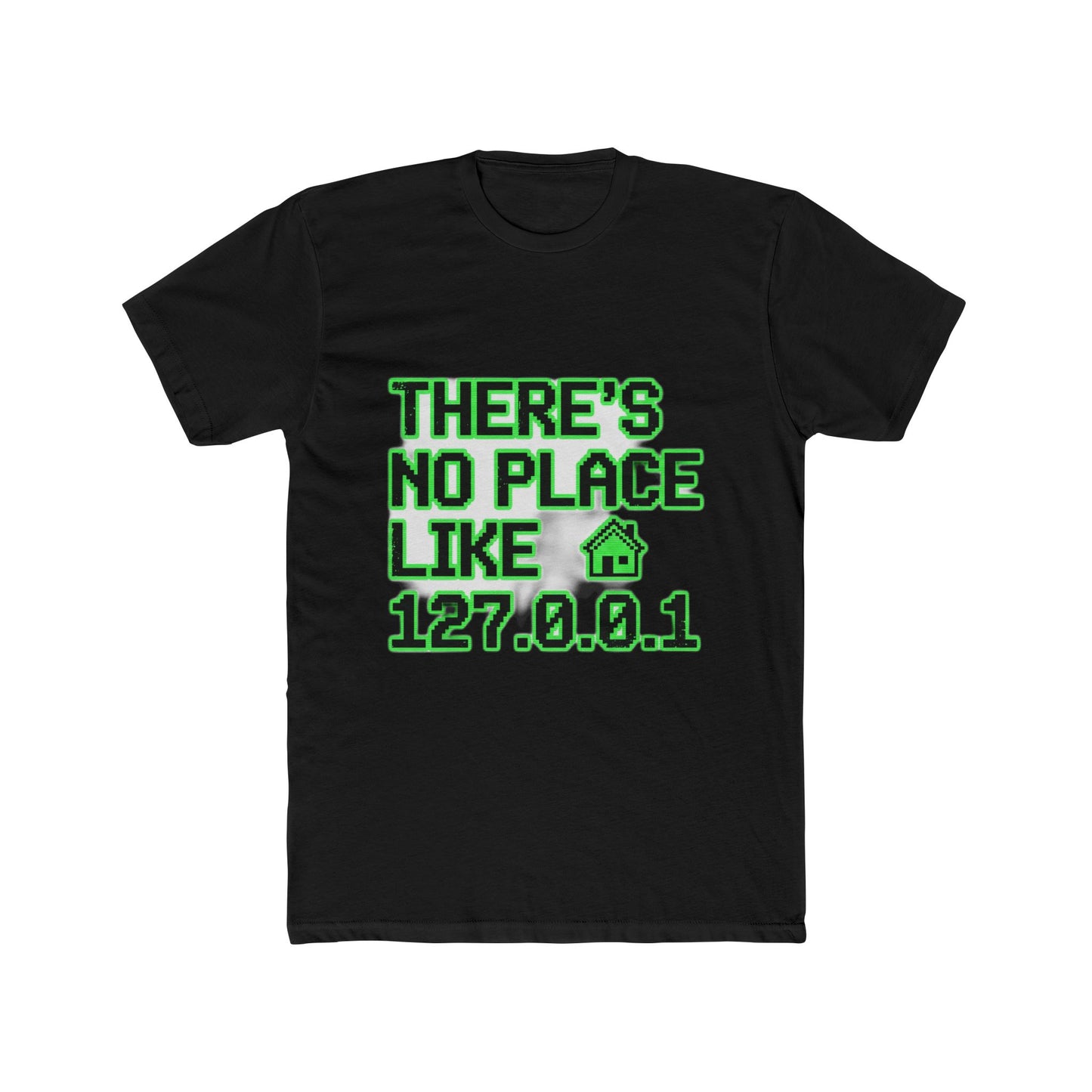 There's No Place Like 127.0.0.1 T-Shirt | Localhost Home Programmer Joke | Nerd Gift