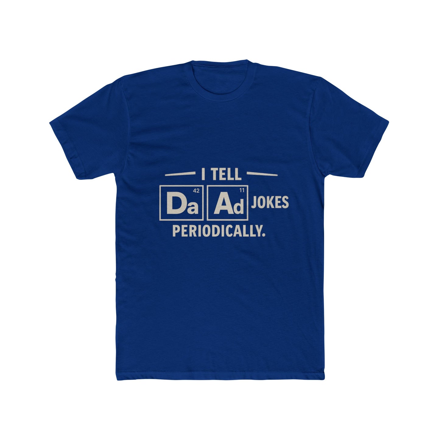 Periodic Table Dad Joke T-Shirt | 'I Tell Da Ad Jokes Periodically' | Science Teacher Gift