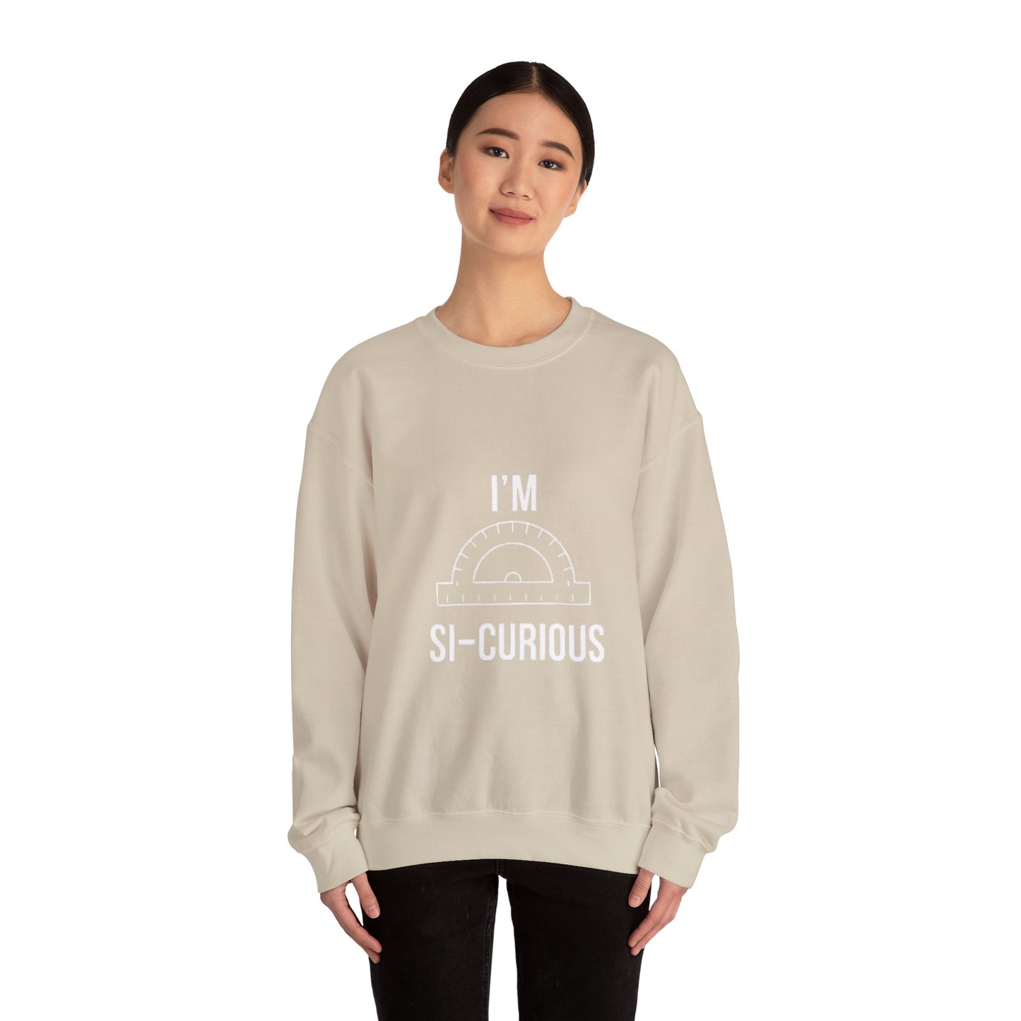 I'm Si-Curious Sweatshirt | Funny Geometry Protractor Joke | Math Teacher Gift